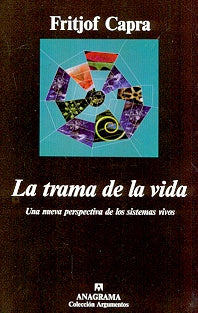 La trama de la vida; Una nueva prespectiva de los sistemas vivos | Fritjof Capra