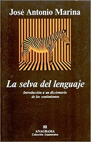 La selva del lenguaje | José Antonio Marina; María Teresa Rodríguez de Cas