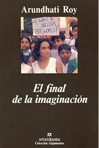 El final de la imaginación | Arundhati Roy