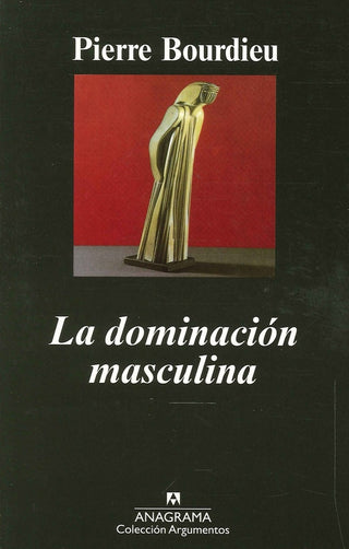 La dominación masculina | Pierre Bourdieu