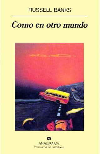 Como en otro mundo | Russell Banks