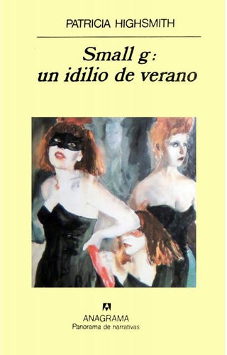 Small g: un idilio de verano | Patricia Highsmith