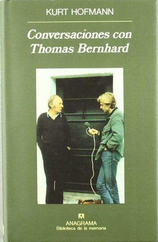 Conversaciones con Thomas Bernhard | Kurt Hofmann