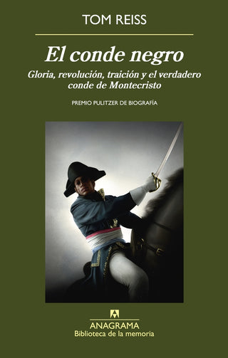 El conde negro; Gloria, revolución, traición y el verdadero conde de Montecristo | Tom Reiss
