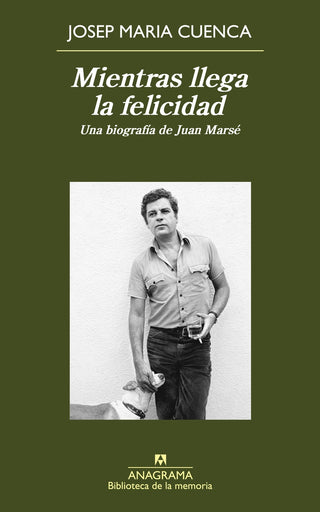 Mientras llega la felicidad | Josep Maria Cuenca