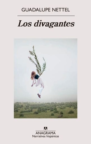 Los divagantes | Guadalupe Nettel