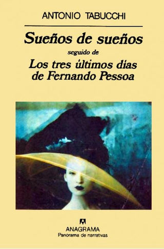 Sueños de sueños & Los tres últimos días de Fernando Pessoa | Antonio Tabucchi