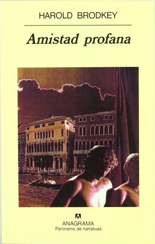 Amistad profana | Harold Brodkey