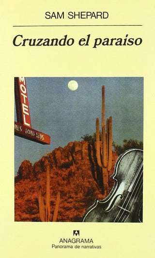Cruzando el paraíso | Sam Shepard