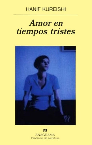 Amor en tiempos tristes | Hanif Kureishi