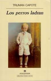 Los perros ladran | Truman Capote