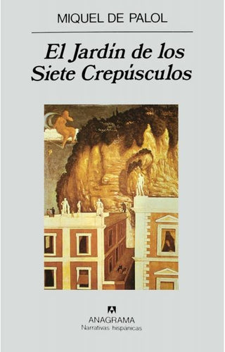 El Jardín de los Siete Crepúsculos | Miquel de Palol