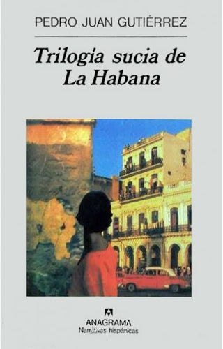 Trilogía sucia de La Habana | Pedro Juan Gutiérrez