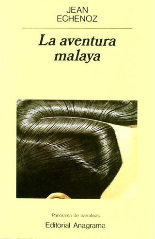 La aventura malaya | Jean Echenoz