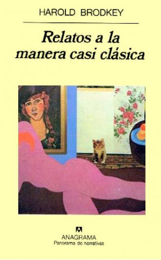 Relatos a la manera casi clásica | Harold Brodkey