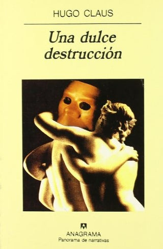 Una dulce destrucción | Hugo Claus