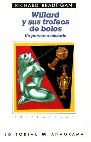 Willard y sus trofeos de bolos; (Un perverso misterio) | Richard Brautigan