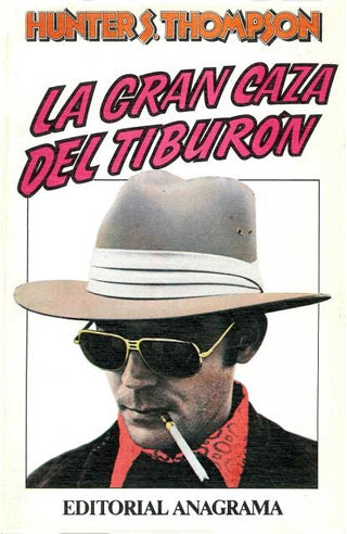 La gran caza del tiburón | Hunter S. Thompson