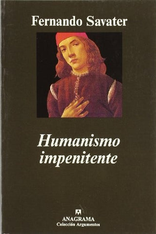 Humanismo impenitente | Fernando Fernandez Savater