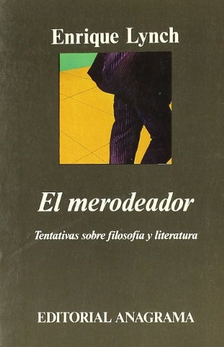 El merodeador (Tentativas sobre filosofía y literatura) | Enrique Lynch