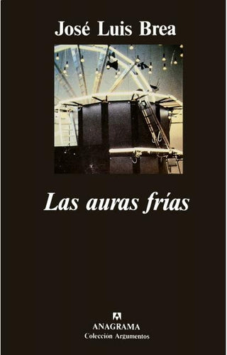 Las auras frías (El culto a la obra de arte en la era postaurática) | José Luis Brea