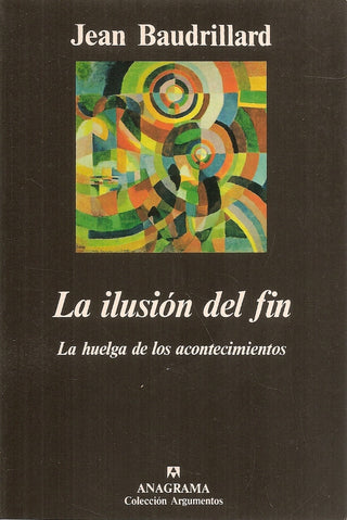 La ilusión del fin | Jean Baudrillard