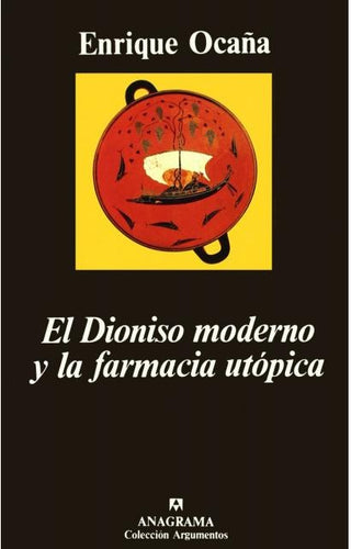 El Dioniso moderno y la farmacia utópica | Enrique Ocaña