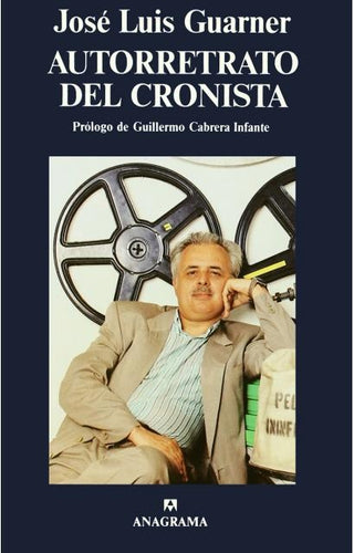 Autorretrato del cronista | José Luis Guarner