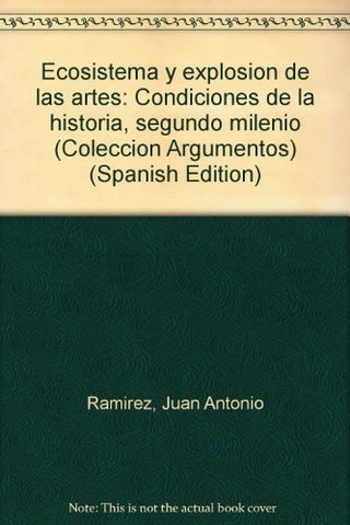 Ecosistema y explosión de las artes | Juan Antonio Ramírez