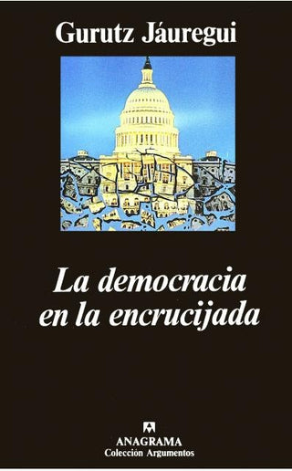 La democracia en la encrucijada | Gurutz Jáuregui