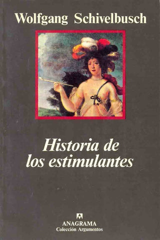 Historia de los estimulantes | Wolfgang Schivelbusch