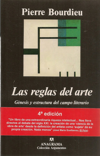 Las reglas del arte; Génesis y estructura del campo literario | Pierre Bourdieu