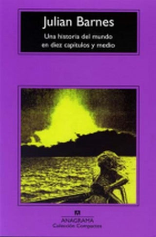 Una historia del mundo en diez capítulos y medio | Julian Barnes