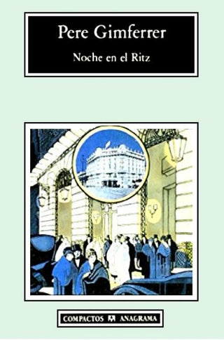 Noche en el Ritz | Pere Gimferrer
