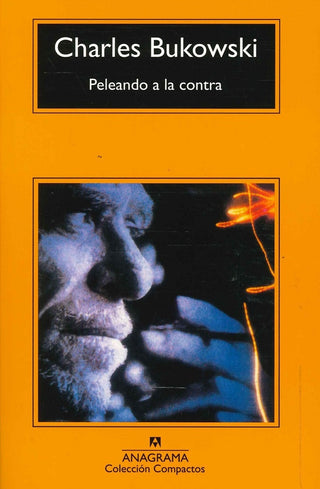 Peleando a la contra | Charles Bukowski