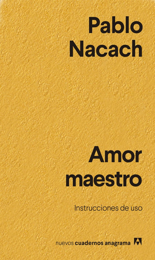 Amor maestro; Instrucciones de uso | Pablo Nacach  Rodriguez-Carrera