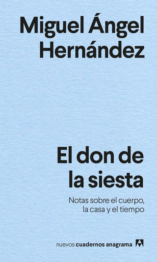 El don de la siesta | Miguel Ángel Hernández