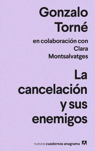 La cancelación y sus enemigos | Gonzalo Torné