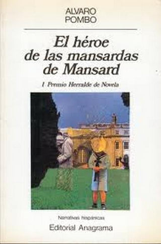 El héroe de las mansardas de Mansard | Álvaro Pombo