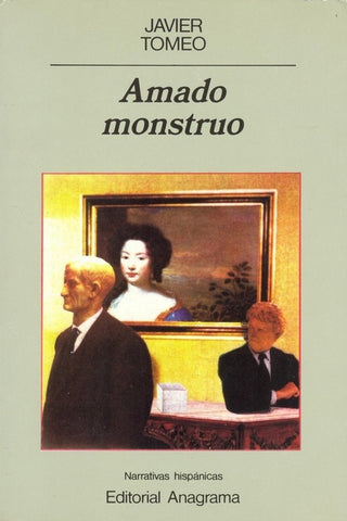 Amado monstruo | Javier Tomeo