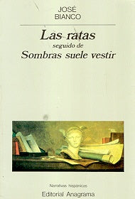Las ratas & Sombras suele vestir | Jose Bianco