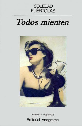 Todos mienten | Soledad Puértolas