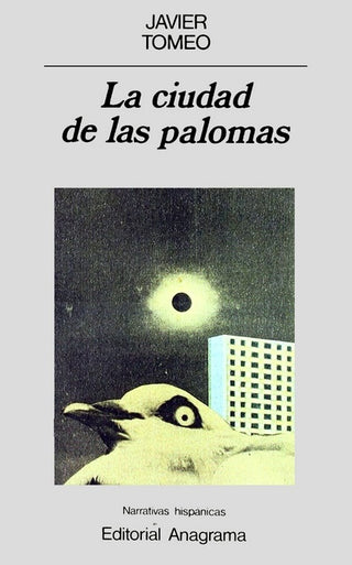 La ciudad de las palomas | Javier Tomeo