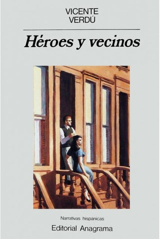 Héroes y vecinos | Vicente Verdú