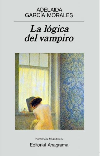 La lógica del vampiro | Adelaida García Morales