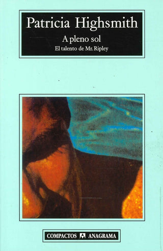 A pleno sol: el talento de mr. ripley | Patricia Highsmith