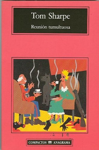 Reunión tumultuosa | Tom Sharpe