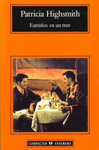 Extraños en un tren | Patricia Highsmith