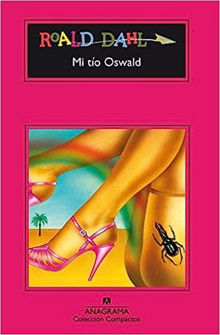 Mi tío Oswald | Roald Dahl