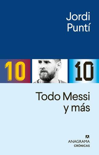 Todo Messi y más | Jordi Puntí